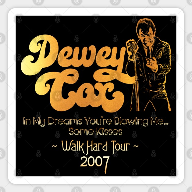 Dewey Cox - Walk Hard Tour Magnet by darklordpug